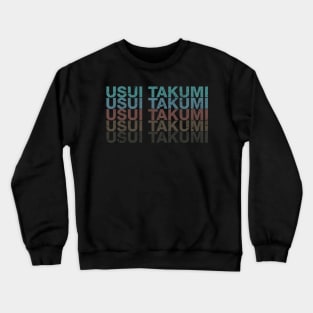 Vintage Proud Anime Name Takumi Funny Birthday Gift Crewneck Sweatshirt